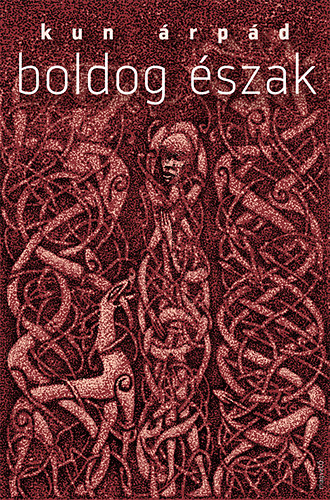 Kun Árpád - Boldog Észak