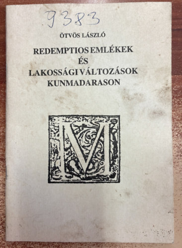 �tv�s L�szl� - Redemptios eml�kek �s lakoss�gi v�ltoz�sok Kunmadarason