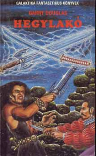 Fordt Gspr Andrs Szerz Garry Douglas - Hegylak    1 kiads