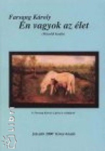 Farsang K�roly - �n vagyok az �let