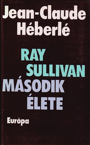 Jean-Claude Héberlé - Ray Sullivan második élete