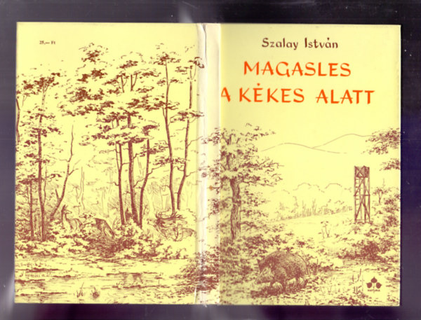 Szalay István - Magasles a Kékes alatt (Kerekes Anna illusztrációival)