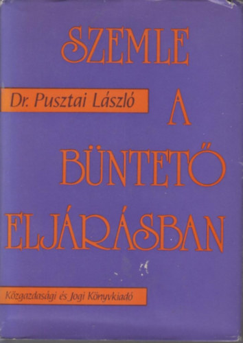 Dr. Pusztai Lszl - Szemle a bntet eljrsban