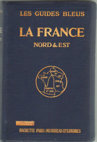 Marcel Monmarché - La Frence Nord & Est