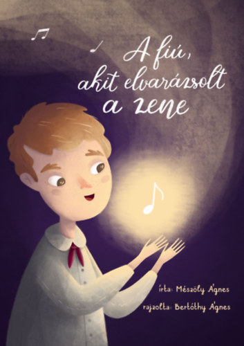 M�sz�ly �gnes - A fi�, akit elvar�zsolt a zene