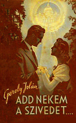 Gergely Jolán - Add nekem a szívedet!