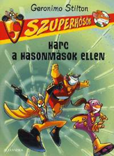 Geronimo Stilton - Harc a hasonmsok ellen