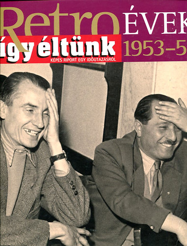 Sz�ky J�nos - Retro �vek - 1953-55 (�gy �lt�nk)