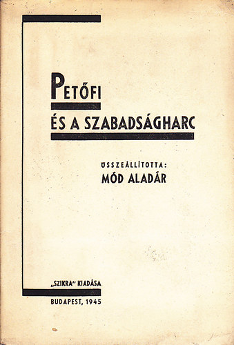 M�d Alad�r - Pet�fi �s a szabads�gharc