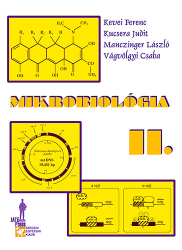 Kucsera Judit, Manczinger László, Vágvölgyi Csaba Kevei Ferenc - Mikrobiológia II