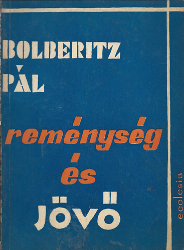 Bolberitz Pl - Remnysg s jv