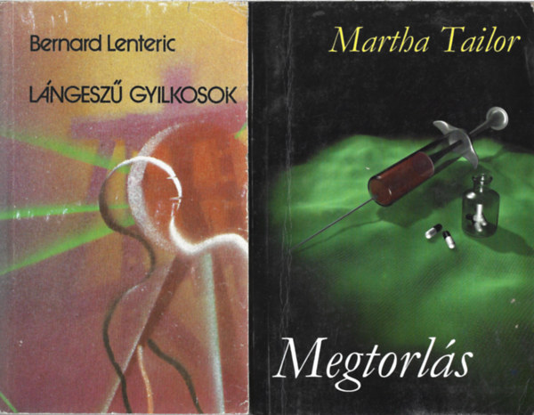 2 db knyv, Bernard Lenteric: Lngesz gyilkosok, Martha Tailor: Megtorls