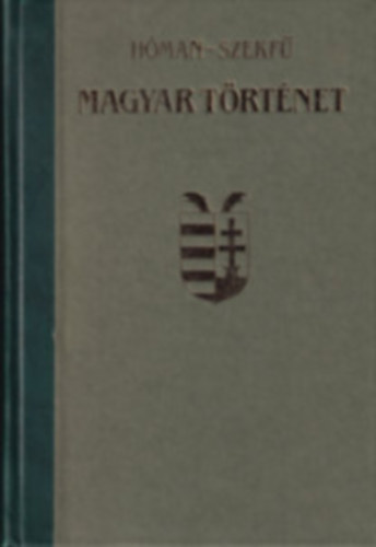 H�man; Szekf� - Magyar t�rt�net III.