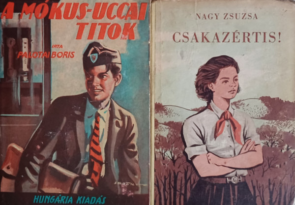Nagy Zsuzsa Palotai Boris - A Mókus-uccai titok + Csakazértis (2 mű)