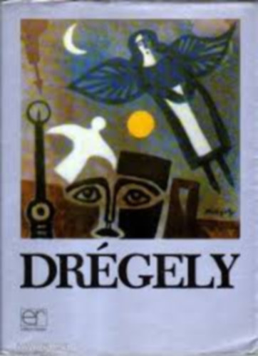 Drgely - Egy fest lmai (tbbnyelv : angol,nmet,francia)