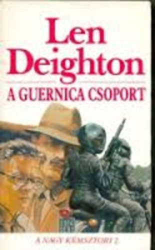 Deighton Len - A Guernica csoport -  Ragyogj, ragyogj, kicsi km : A nagy kmsztori 1.-2.