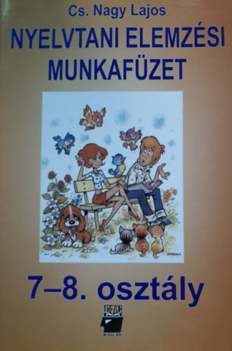 CS. Nagy Lajos - Nyelvtani elemzési munkafüzet 7-8.