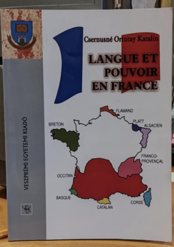 Csernusn� Ortutay Katalin - Langue et Pouvoir en France (Nyelv �s hatalom Franciaorsz�gban)