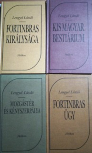 Lengyel Lszl - 4 db. knyv Kis magyar bestirium; Mozgstr s knyszerplya; Fortinbras kirlysga; Fortinbras gy