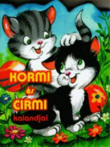 Radvány Zsuzsa - Kormi és Cirmi kalandjai