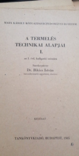 Dr. Bikics Istvn - A termels technikai alapjai I