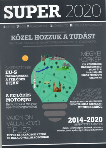 Super 2020 - Sikeres Uni�s P�ly�zatokat El�k�sz�t� Rendezv�nysorozat