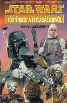 Kevin J, Anderson - Star Wars: T�rt�netek a fejvad�szokr�l