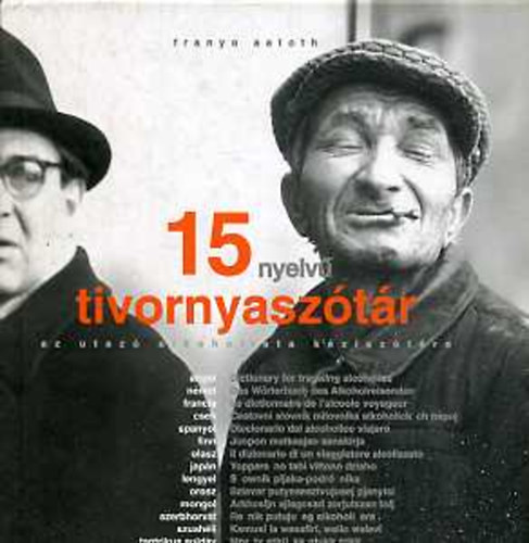 Franyo Aatoth - 15 nyelv� tivornyasz�t�r - az utaz� alkoholista k�zisz�t�ra