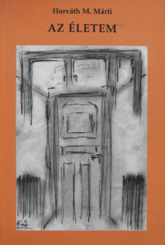 Horváth M. Márti - Az életem