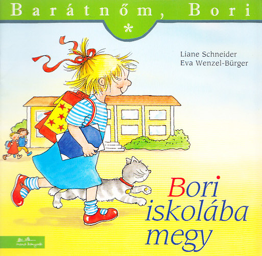 Eva Wenzel-Brger; Liane Schneider - Bori iskolba megy