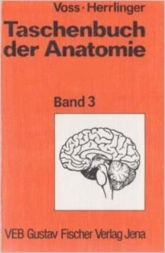 Voss-Herrlinger - Taschenbuch der Anatomie Band 3 , 16. Auflage