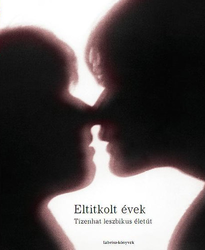 Eltitkolt �vek