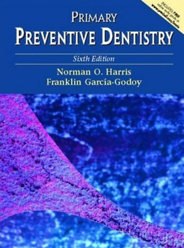 Norman O. Harris, Franklin García-Godoy - Primary Preventive Dentistry, Sixth Edition