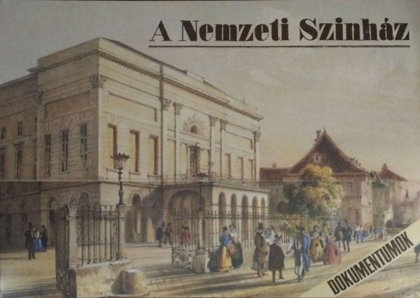Kernyi Ferenc  (szerk.) - A Nemzeti Sznhz - Dokumentumok