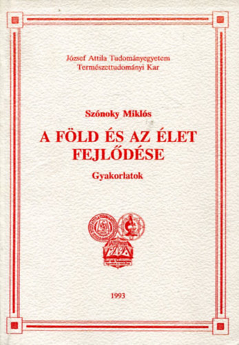 Dr. Sznoky Mikls - A Fld s az let fejldse - gyakorlatok