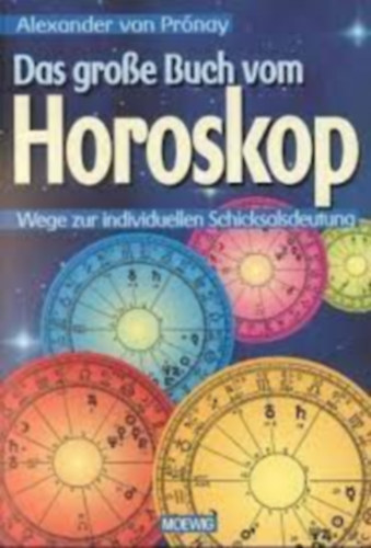 Alexander von Prnay - Das grosse Buch vom Horoskop