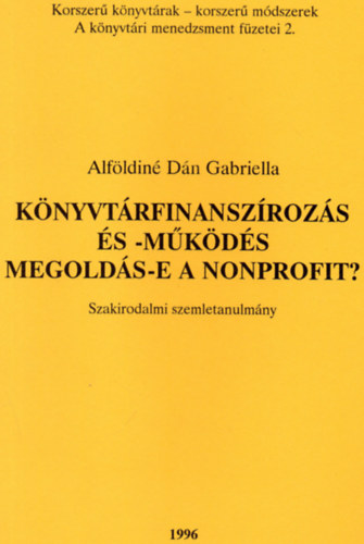 Alfldindn Gabriella - Knyvtrfinanszrozs s -mkds - Megolds-e a nonprofit?