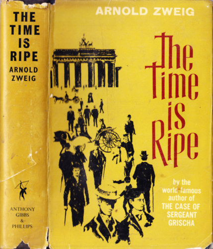 Arnold Zweig - The Time is Ripe