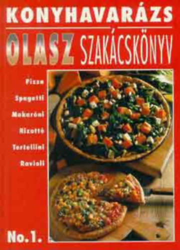 Konyhavarázs No. 1: Olasz szakácskönyv + No.4.: Görög szakácskönyv + No.5.: Mexikói szakácskönyv ( 3 kötet )