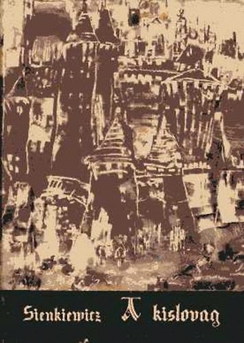 Henryk Sienkiewicz - A kislovag