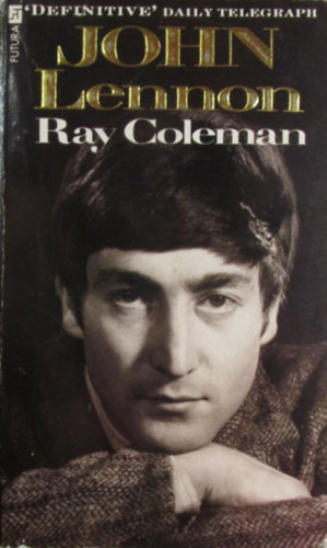 Ray Coleman - John Lennon