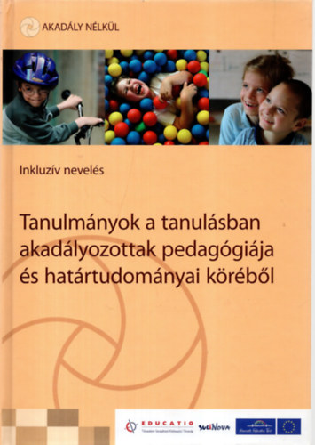 Tanulmnyok a tanulsban akadlyozottak pedaggija s hatrtudomnyai krbl