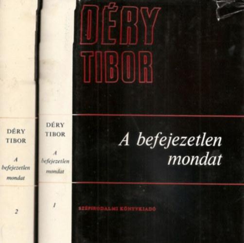 Déry Tibor - A befejezetlen mondat I-II.