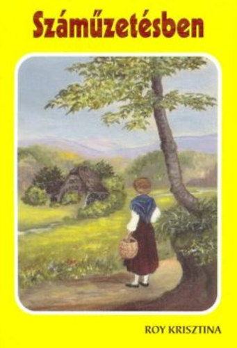 Roy Krisztina - Sz�m�zet�sben