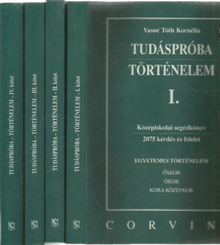 Vasn� T�th Korn�lia - Tud�spr�ba T�rt�nelem I-IV.