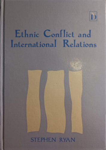 Stephen Ryan - Ethnic Conflict and International Relations