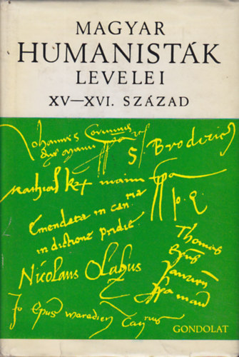V. Kov�cs S�ndor - Magyar humanist�k levelei XV-XVI. sz�zad