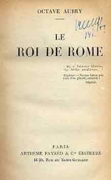 Octave Aubry - Le roi de Rome