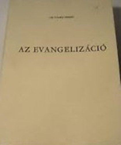 Tomka Ferenc Dr. - Az evangeliz�ci�