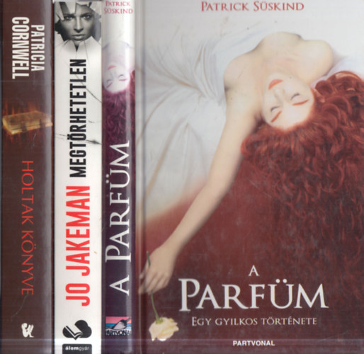 Jo Jakeman, Patrick Süskind Patrica Cornwell - 3 db krimi: Holtak könyve + Megtörhetetlen + A parfüm